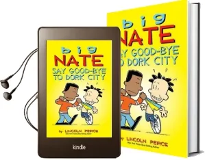 Big Nate: Say Good-Bye to Dork City Audiobook download free by Lincoln Peirce