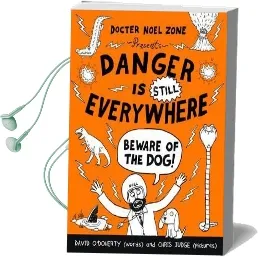 Danger is Still Everywhere: Beware of the dog (Danger is Everywhere Book 2) Audiobook download free by David O'Doherty