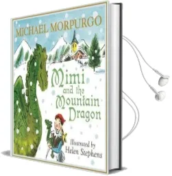 Mimi and the Mountain Dragon Audiobook download free by Michael Morpurgo