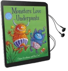Monsters Love Underpants Audiobook download free by Claire Freedman