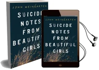 Suicide Notes From Beautiful Girls Audiobook download free by Lynn Weingarten