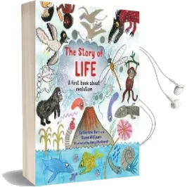 The Story of Life: A First Book About Evolution Audiobook download free by Catherine Barr