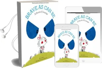 Brave as can be: A Book of Courage Audiobook download free by Jo Witek