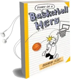 Diary of a Basketball Hero Audiobook download free by Shamini Flint