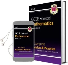 Gcse Maths Edexcel Complete Revision & Practice: Higher - Grade 9-1 Course (With Online Edition) Audiobook download free by Cgp Books