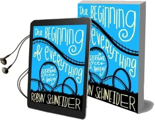 The Beginning of Everything Audiobook download free by Robyn Schneider