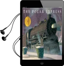 The Polar Express: 30Th Anniversary Edition Audiobook download free by Chris Van Allsburg