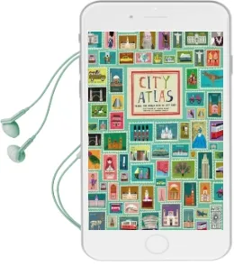 City Atlas: Discover the Personality of the World'S Best-Loved Cities in This Illustrated Book of Maps Audiobook download free by Martin Haake