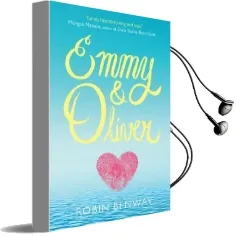 Emmy & Oliver Audiobook download free by Robin Benway