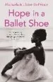 Audiobook Hope in a Ballet Shoe: Orphaned by War, Saved by Ballet: An Extraordinary True Story author Michaela Deprince