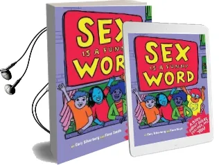 Sex is a Funny Word: A Book About Bodies, Feelings and you Audiobook download free by Cory Silverberg