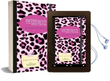 Sisterhood of the Spectrum: An Asperger Chick'S Guide to Life Audiobook download free by Jennifer Cook O'Toole