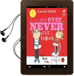 Charlie and Lola: I Will not Ever Never eat a Tomato Board Book Audiobook download free by Lauren Child
