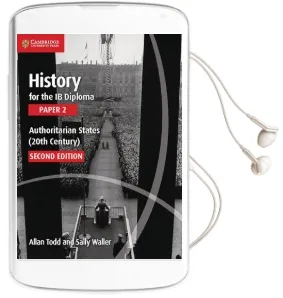 Ib Diploma: History for the ib Diploma Paper 2 Authoritarian States (20Th Century) Audiobook download free by Allan Todd