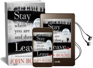 Stay Where you are and Then Leave Audiobook download free by John Boyne