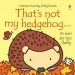 Audiobook That'S not my Hedgehog author Fiona Watt