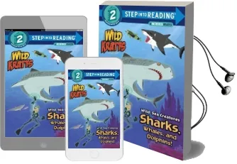 Wild sea Creatures Sharks, Whales and Dolphins Step Into Reading lvl 2 Audiobook download free by Chris Kratt