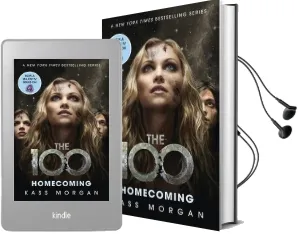 Homecoming: The 100 Book Three Audiobook download free by Kass Morgan