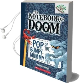 Pop of the Bumpy Mummy: A Branches Book (The Notebook of Doom #6) Audiobook download free by Troy Cummings