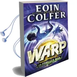 The Forever man (W.A.R.P. Book 3) Audiobook download free by Eoin Colfer