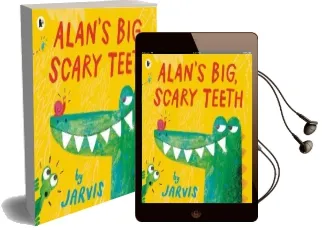 Alan'S Big, Scary Teeth Audiobook download free by Jarvis