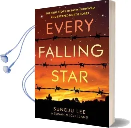 Every Falling Star (uk Edition): The True Story of how i Survived Audiobook download free by Sungju Lee