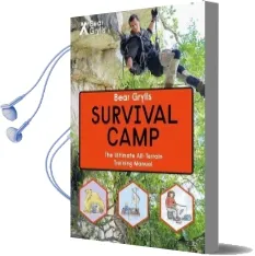 Bear Grylls World Adventure Survival Camp Audiobook download free by Bear Grylls