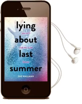 Lying About Last Summer Audiobook download free by Sue Wallman
