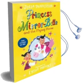 Princess Mirror-Belle and the Flying Horse Audiobook download free by Julia Donaldson