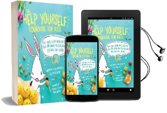 The Help Yourself Cookbook for Kids: 60 Easy Plant-Based Recipes Kids can Make to Stay Healthy and Save the Earth Audiobook download free by Ruby Roth
