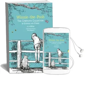 Winnie-The-Pooh: The Complete Collection of Stories and Poems: Hardback Slipcase Volume Audiobook download free by A. A. Milne