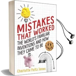 Mistakes That Worked: The World'S Familiar Inventions and how They Cameto be Audiobook download free by Charlotte Jones