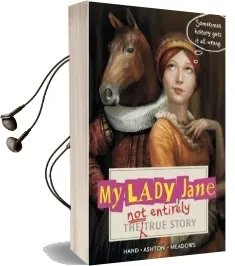My Lady Jane: The not Entirely True Story Audiobook download free by Cynthia Hand