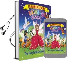 Rainbow Magic Beginner Reader: The Fairyland Costume Ball: Book 5 Audiobook download free by Daisy Meadows
