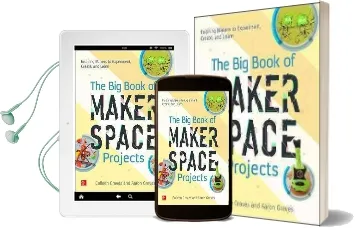 The big Book of Makerspace Projects: Inspiring Makers to Experiment, Create, and Learn Audiobook download free by Colleen Graves