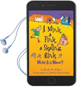 A Mink a Fink a Skating Rink - What is a Noun? Words are Categorical Audiobook download free by Brian Cleary