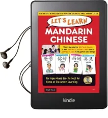 Let'S Learn Mandarin Chinese kit: 64 Basic Mandarin Chinese Words and Their Uses (Flashcards, Audio cd, Games & Songs, Learning Guide and Wall Chart) Audiobook download free by Li Yu