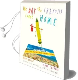 The day the Crayons Came Home Audiobook download free by Drew Daywalt