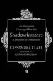 Audiobook An Illustrated History of Notable Shadowhunters and Denizens of Downworld author Cassandra Clare