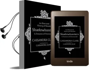 An Illustrated History of Notable Shadowhunters and Denizens of Downworld Audiobook download free by Cassandra Clare