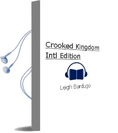 Crooked Kingdom Intl Edition Audiobook download free by Leigh Bardugo