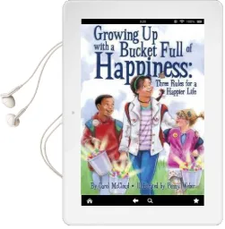 Growing up With a Bucket Full of Happiness: Three Rules for a Happier Life Audiobook download free by Carol Mccloud