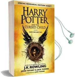 Harry Potter and the Cursed Child - Parts i & ii: The Official Script Book of the Original West end Production Audiobook download free by J. K. Rowling