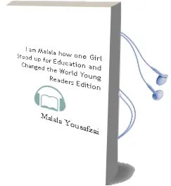 I am Malala: How one Girl Stood up for Education and Changed the World (Young Readers Edition) Audiobook download free by Malala Yousafzai