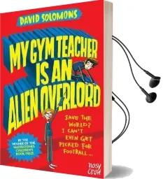 My gym Teacher is an Alien Overlord Audiobook download free by David Solomons