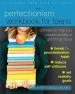 Audiobook The Perfectionism Workbook for Teens: Activities to Help you Reduce Anxiety and get Things Done author Ann Marie Dobosz