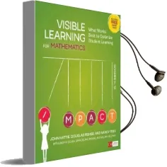 Visible Learning for Mathematics, Grades K-12: What Works Best to Optimize Student Learning Audiobook download free by John A. Hattie