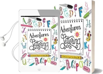 Adventures in Lettering: 40 Exercises & Projects to Master Your Hand-Lettering Skills Audiobook download free by Dawn Nicole Warnaar