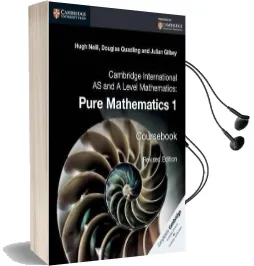 Cambridge International as and a Level Mathematics: Pure Mathematics 1 Coursebook Audiobook download free by Hugh Neill