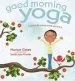 Audiobook Good Morning Yoga: A Pose-By-Pose Wake-Up Story author Mariam Gates